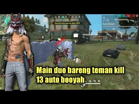 Main Duo Bareng Teman Kill Auto Booyah Free Fire Batleground Youtube