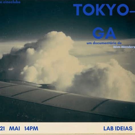 Cineclube Apresenta Tokyo Ga De Wim Wenders Dia No Lab