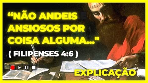 N O Andeis Ansiosos Por Coisa Alguma Filipenses Youtube