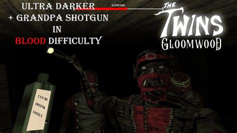 The Twins Gloomwood Pc Blood Mode With Ultra Darker Huntsmen Shotgun