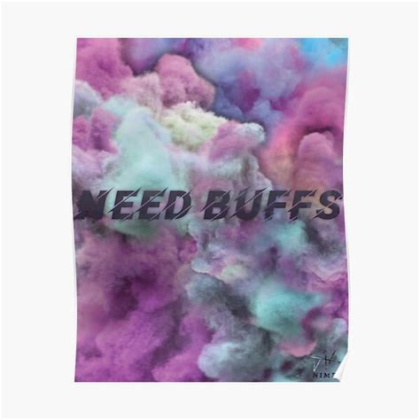 Need Buffs Poster For Sale By Kiwamisaijo Redbubble