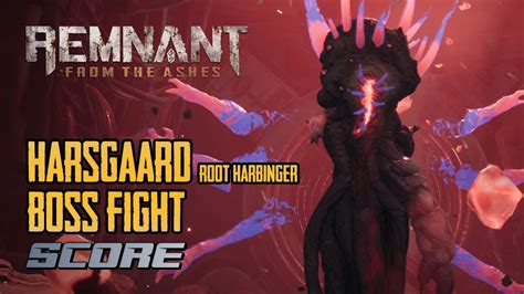 Remnant From The Ashes Harsgaard Root Harbinger Boss Fight Final