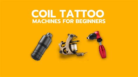 10 Best Coil Tattoo Machines For Beginners In 2023