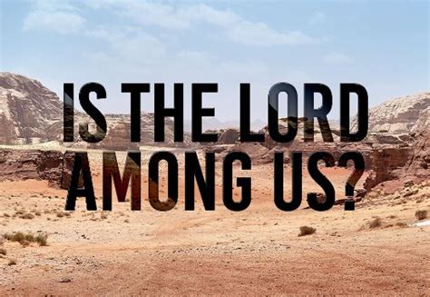 Is the Lord among us, or not? – Doug Husen