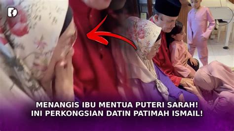 Menangis Ibu Mentua Puteri Sarah Ini Perkongsian Datin Patimah Ismail