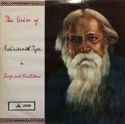 Rabindranath Tagore - The Voice Of Rabindranath Tagore In Songs And ...