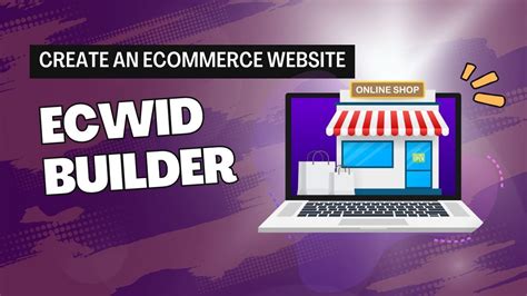 How To Build An Ecommerce Store With Ecwid Builder YouTube