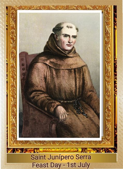 Feast Of Saint JunÍpero Serra 1st July Prayers And Petitions