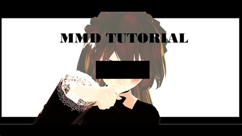 Mmd Tutorial How I Make Smooth Motions Youtube