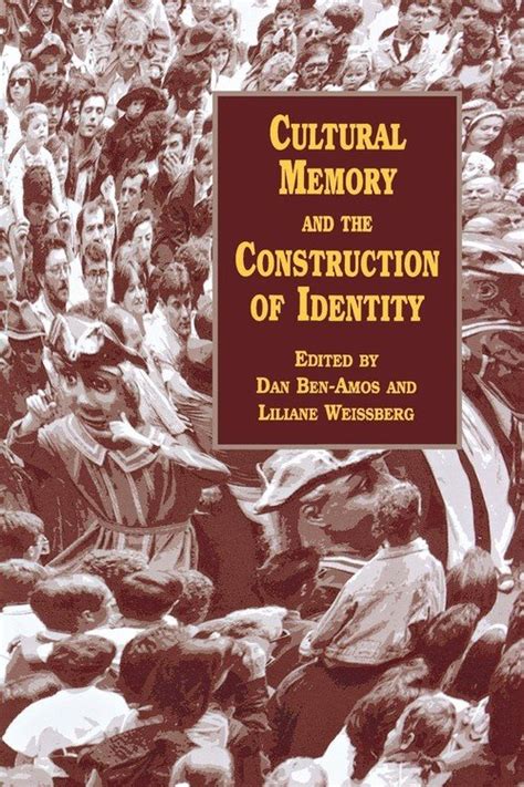 Cultural Memory And The Construction Of Identity Wayne State