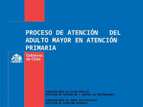 Ppt Proceso De Atenci N Del Adulto Mayor En Atenci N Primaria