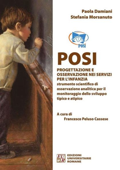 Posi Progettazione E Osservazione Nei Servizi Per L Infanzia By Paola