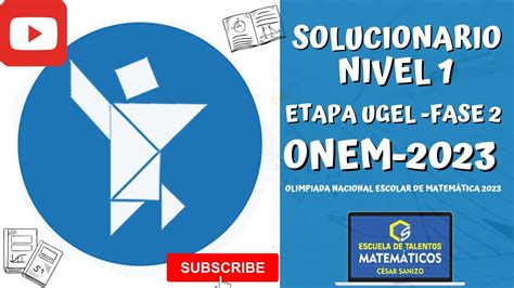 SOLUCIONARIO ONEM 2023 ETAPA UGEL NIVEL I PARTE 1 YouTube