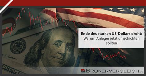 Ende Des Starken Us Dollars Droht Warum Anleger Jetzt Umschichten Sollten