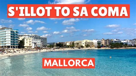 Holiday Guide To S Illot And Sa Coma Mallorca Majorca Spain YouTube