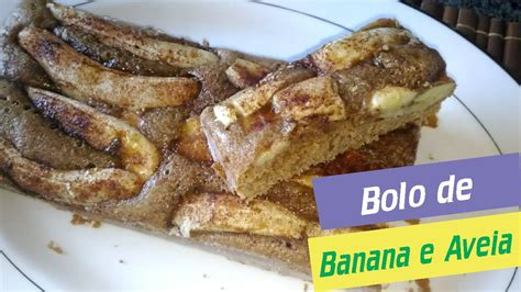 Bolo De Banana Funcional Canela E Aveia YouTube