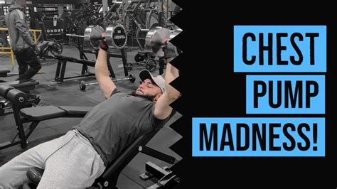 Chest Pump Madness Pump Up Your Pecs Youtube