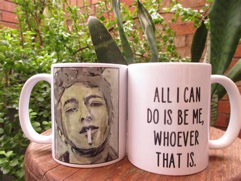 Bob Dylan Quote Coffee Mug All I Can Do Is Be Me Whoever That Etsy