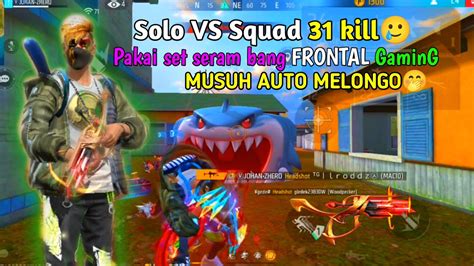 Kill Solo Vs Squad Pakai Set Seram Bang Frontal Gaming Musuh Auto