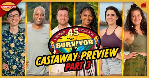 Survivor 45 Cast Preview Part 3