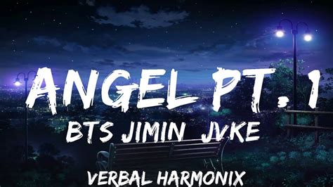 Mins Bts Jimin Jvke Kodak Black Angel Pt Lyrics Ft Nle