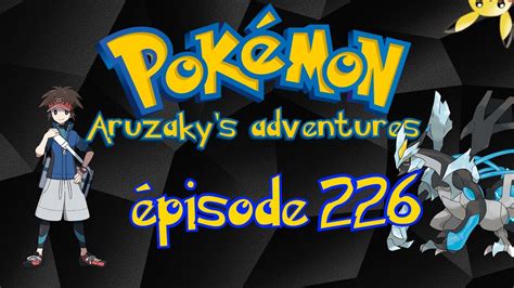 Pisode La Ligue Pok Mon De Unys Pok Mon Aruzaky S Adventures