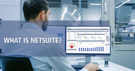 What Is Netsuite And Whats Its Secret To Helping Customers Grow