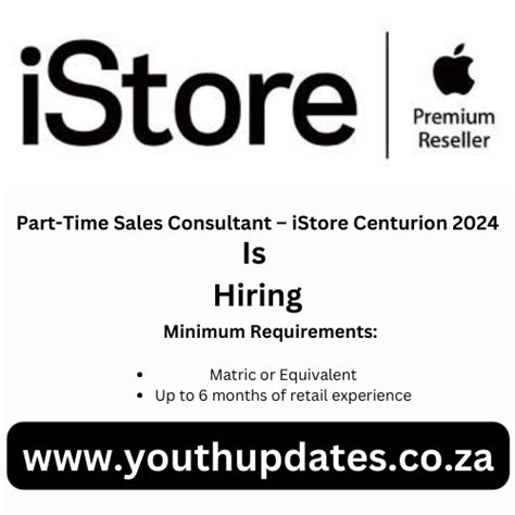 Part Time Sales Consultant IStore Centurion 2024 YOUTH UPDATES