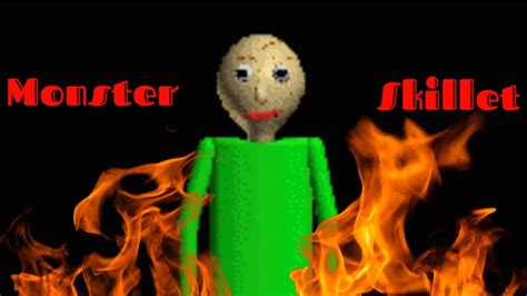 Baldi Monster Skillet Youtube