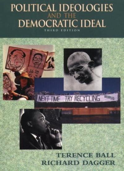 Political Ideologies And The Democratic Ideal By Terence Ball