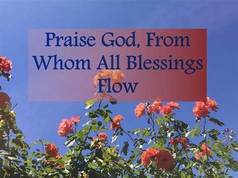 Praise God From Whom All Blessings Flow PPT