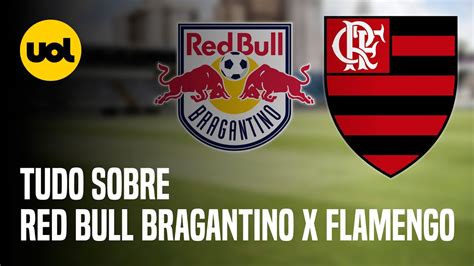 Bragantino X Flamengo Ao Vivo Onde Assistir O Jogo Em Tempo Real Pelo