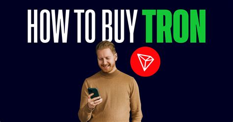 Investing In Tron How To Buy Trx