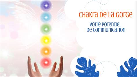 Chakra De La Gorge Comment Lib Rer Votre Potentiel De Communication