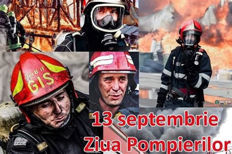 Pe Septembrie Se Celebreaz Ziua Pompierilor Din Rom Nia Onoare I