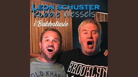 i Babbalasie (feat. Leon Schuster) - Robbie Wessels