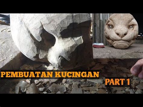 Proses Pembuatan Barong Kucingan Part Youtube