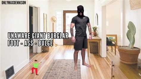 Unaware Giant Burglar Foot Ass Bulge Xxx Mobile Porno Videos