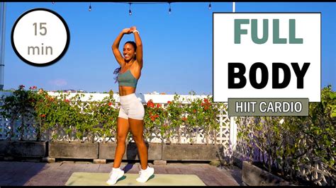 15 Minute Full Body Cardio Hiit Workout No Repeat The Modern Fit Girl Youtube