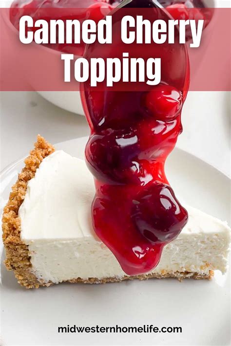 Cherry Topping For Cheesecake From A Can Midwestern Homelife