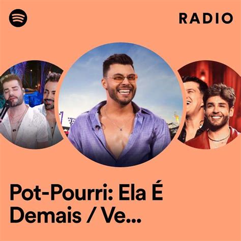 Pot Pourri Ela É Demais Vem Me Buscar Você Decide Ao Vivo Radio