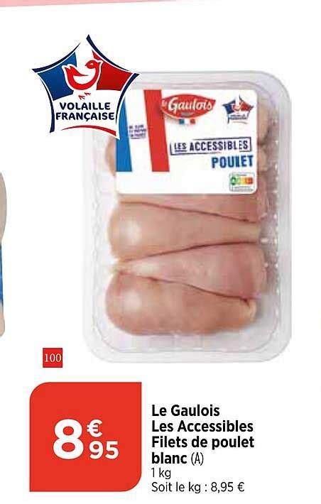 Promo Le Gaulois Les Accessibles Filets De Poulet Blanc Chez Bi1