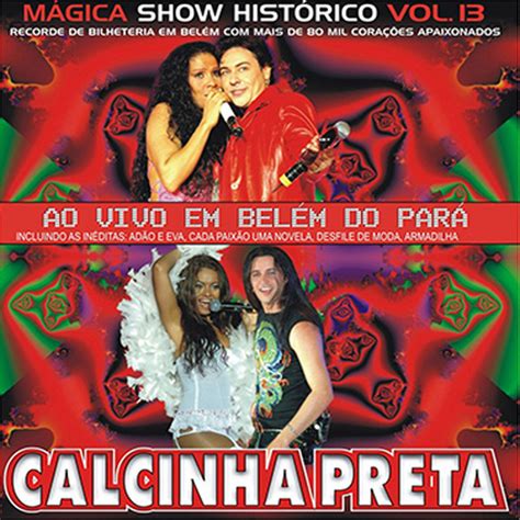 Calcinha Preta Vol 13 Ao Vivo Album De Calcinha Preta Spotify