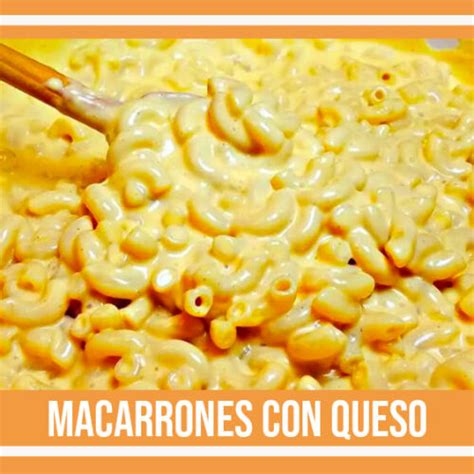 Receta De Macarrones Con Queso Mac And Cheese