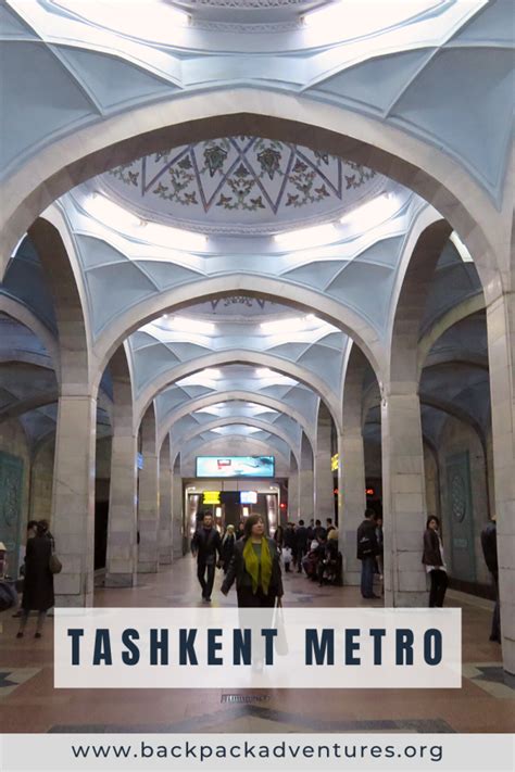 The Best Tashkent Metro Stations: a self guided tour - Backpack Adventures