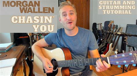 Chasin You Morgan Wallen Guitar Lesson Tutorial YouTube