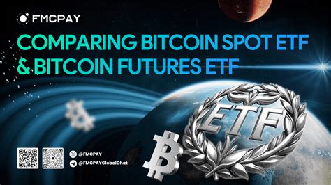 Bitcoin Spot ETF Vs Bitcoin Futures ETF: Which Is Better Choice ...