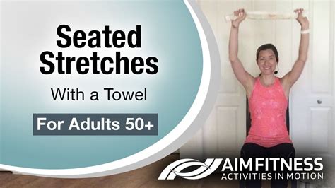 Quick And Easy Seated Stretches Using A Towel Youtube