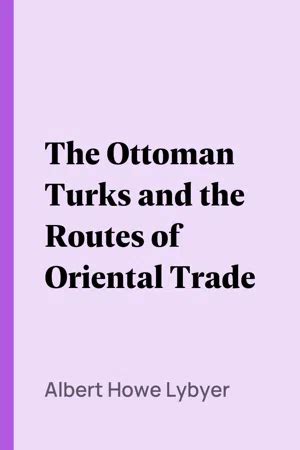 Pdf The Ottoman Turks And The Routes Of Oriental Trade De Albert Howe