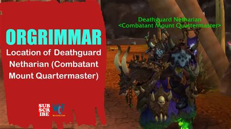 Deathguard Netharian Combatant Mount Quartermaster Orgrimmar Wow World Of Warcraft Retail